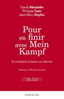 Pour en Finir Avec Mein Kampf, Et Combattre la Haine sur Internet