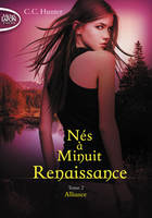 Nés à minuit, renaissance, 2, Nés à Minuit Renaissance - tome 2 Alliance