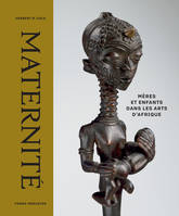 Maternité, Mères et enfants dans les arts d'Afrique