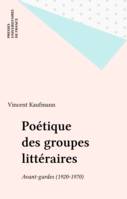 Poétique des groupes littéraires, Avant-gardes (1920-1970)