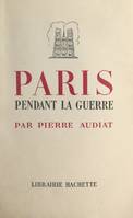 Paris pendant la guerre, Juin 1940 - août 1944