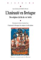 L'Amirauté en Bretagne, Des origines à la fin du XVIIIe siècle
