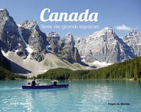 Canada, Terre de Grands Espaces