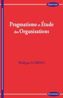 Pragmatisme et étude des organisations