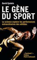 Le gène du sport, La science explore les performances extraordinaires des athlètes