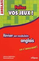 Anglais - Faites vos jeux ! Réviser son vocabulaire anglais en s'amusant, Livre