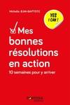 Mes bonnes résolutions en action - 10 semaines pour y arriver