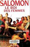 Salomon, le Roi des Femmes Rappe, Claude, roman