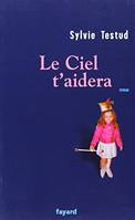 Le Ciel t'aidera, roman