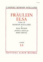 Fraülein Elsa, Lettres de Romain Rolland à Elsa Wolff, cahier n°14