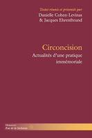 Circoncision, Actualités d'une pratique immémoriale