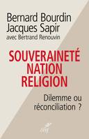 Souveraineté, nation, religion - Dilemme ou réconciliation ?