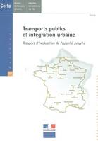 Transports publics et intégration urbaine, rapport d'évaluation et de l'appel à projets