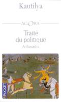 Traité du politique - Arthasastra, traité politique et militaire de l'Inde ancienne