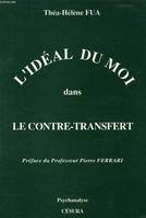 IDEAL DU MOI/CONTRE-TRANSFERT, L’idéal du moi dans le contre-transfert