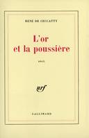 L'or et la poussière, récit