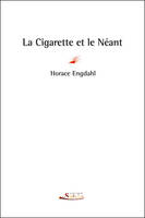 La Cigarette et le Néant