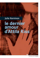 Le dernier amour d'Attila Kiss