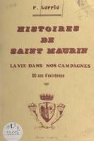 Histoires de Saint-Maurin, La vie dans nos campagnes, 80 ans d'existence