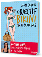 Mon cahier Objectif bikini en 12 semaines