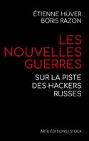 Les nouvelles guerres, Sur la piste des hackers russes