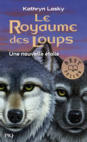 6, Le Royaume des Loups - tome 6 Une nouvelle étoile