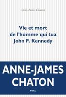 Vie et mort de l’homme qui tua John F. Kennedy 