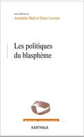 Les politiques du blasphème