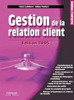 Gestion de la relation client, Edition 2005