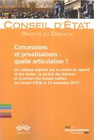 Concessions et privatisations : Quelle articulation ?, Un colloque organisé par la section du rapport et des études, la section des finances et la section des travaux publics du Conseil d'Etat 15 novembre 2019