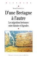 D’une Bretagne à l’autre, Les migrations bretonnes entre histoire et légendes