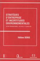 Stratégies d'entreprise et incertitudes environnementales - design organisationnel, cultures et technologie, design organisationnel, cultures et technologie