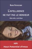 L'intelligence ne fait pas le bonheur, Mais elle y contribue