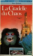 La citadelle du chaos (collection folio junior n°268) - un livre dont vous etes le heros