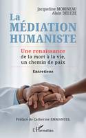 La médiation humaniste, Une renaissance de la mort à la vie, un chemin de paix