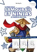 Samouraïs et ninjas faciles, 22 modèles pas à pas