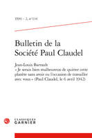 Bulletin de la Société Paul Claudel, Jean-Louis Barrault: « Je serais bien malheureux de quitter cette planète sans avoir eu l'occasion de travailler avec vous » : Paul Claudel, le 6 avril 1942