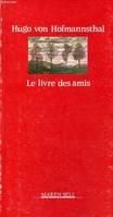 Le livre des amis - Collection petite bibliothèque européenne du XXe siècle.