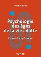 Psychologie des âges de la vie adulte, Vie plurielle et quête de soi