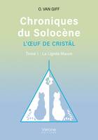 Chroniques du Solocène – L’Œuf de Cristäl Tome 1 :, La Lignée Mauve