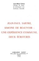 Jean-Paul Sartre, Simone de Beauvoir : une expérience commune, deux écritures, une expérience commune, deux écritures