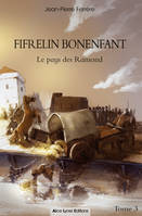 Fifrelin Bonenfant, 3, Le pays des Ramond