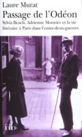 Passage de l'Odéon, Sylvia Beach, Adrienne Monnier et la vie littéraire à Paris dans l'entre-deux-guerres