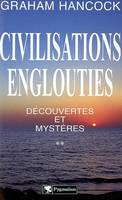 [2], Civilisations englouties, Découvertes et mystères