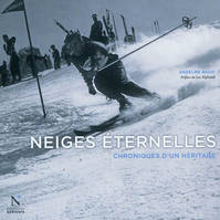 Neiges éternelles - chroniques d'un héritage