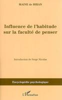 INFLUENCE DE L'HABITUDE SUR LA FACULTE DE PENSER