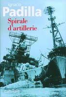 Spirale d'artillerie, roman