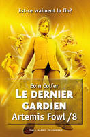 8, Artemis Fowl, 8 : Le dernier gardien, Artemis Fowl 8