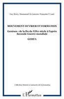 Mouvement ouvrier et formation, Genèses : de la fin du XIXe siècle à l'après Seconde Guerre mondiale - GEHFA