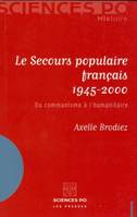 Le Secours populaire français 1945-2000, Du communisme à l'humanitaire